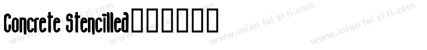 Concrete Stencilled字体转换